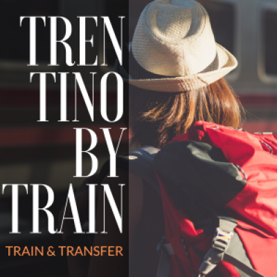 Trentino mit dem Zug - Abseits vom Verkehr und in freier Natur